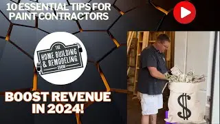 10 Essential Tips for Paint Contractors to Boost Revenue in 2024 | Increase Profits Today!