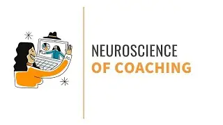 Neuroscience of Coaching