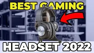 Top 5 Best Gaming Headset 2022