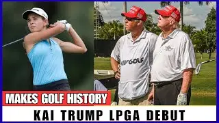 KAI TRUMP GOLF SCORE TODAY | LIVE UPDATES & RESULTS | DONALD TRUMP&rsquo;S GRANDDAUGHTER MAKES LPGA DEBUT