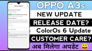 Oppo A3s New Update Date? |ColorOs 6 Update For Oppo A3s | November Update For Oppo A3s |ColorOs 5.2