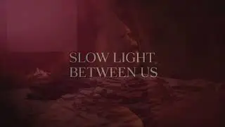 Slow Light Between Us &ndash; Intimate Music for Deep Calm & Quiet Connection