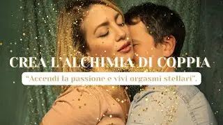 Crea l'alchimia di coppia - 