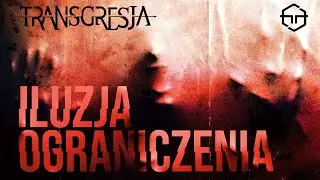 Transgresja - Iluzja Ograniczenia (Official Video)