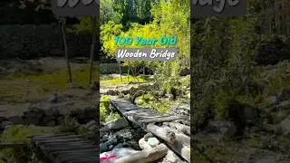 100 Year Old Wooden Bridge in Northern Pakistan | #villagelife #moutainlife