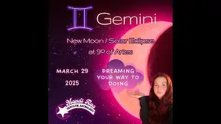 Gemini Rising - Solar Eclipse in Aries - 3.29.25