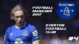 Everton FC | FM17 | Episode 4 | CUP RUN ?!