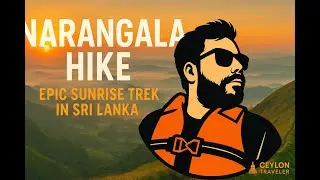 Hiking to Narangala &ndash; Sri Lanka&rsquo;s Hidden Mountain Gem!
