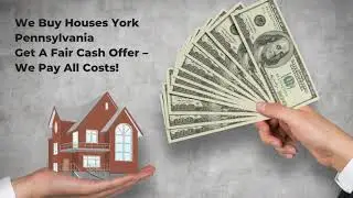 We Buy Houses York Pennsylvania - Get A Fair Cash Offers - Integrity First Home Buyers.