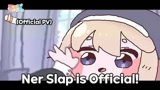 Ner Slap is Official!