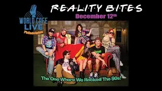 REALITY BITES - 90s Band @ World Cafe Live 12/12!
