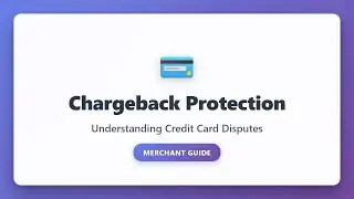 Chargeback Protection: How Credit Card Disputes Impact Your Business | Merchant Guide