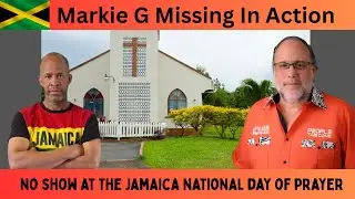 Markie G Missing In Action | Mark Golding A No Show At The Jamaica National Day Of Prayer