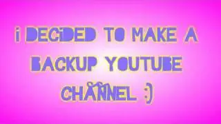 Backup Channel !
