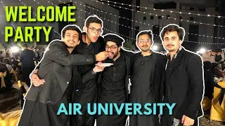 Welcome Party At AIR UNIVERSITY Islamabad #airuniversity