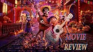 Coco 2017 Movie Review