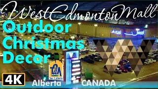 🇨🇦 West Edmonton Mall ❤️ |  Outdoor Christmas Decor 2021, Alberta Canada 【4K】👍😍👍
