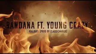 Jealousy - Randana ft. Young Crazy (Prod By MarqB) (Audio Video)
