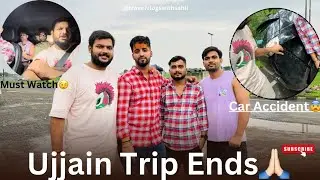 Ujjain se aate Time Accident😨|58th Vlog| #travelvlogswithsahil #vlog #accidentcar #nexon #roadtrips