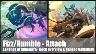 Fizz/Rumble - Attach | Deck Guide & Gameplay | Legends of Runeterra