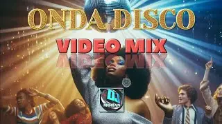 ONDA DISCO VIDEO MIX - DJ MORAN