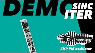 Sinc Iter 4HP oscillator + noise demo and jam from Noise Engineering