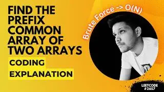 Find the Prefix Common Array of Two Arrays | Brute force | O(N) | Leetcode -2657