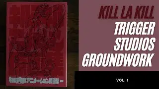 Kill la Kill Trigger Studios Groundwork Vol. 1 Art Book (Book Flip)