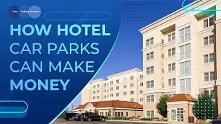 How Hotel Car Parks Can Make Money | Parking Enforcement| #security