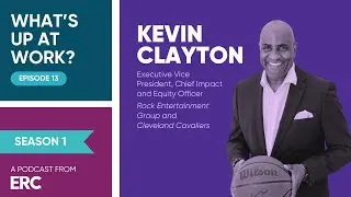 Kevin Clayton (Chief Impact & Equity Officer, Cleveland Cavs): Diversity, Drive & Donovan Mitchell