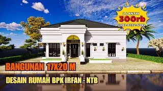 Desain Rumah UK 17X20 M 1 Lantai | Jasa Desain Rumah Bpk Irfan, NTB