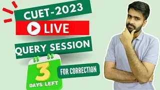 🔥 CUET 2023 Correction Window Live Q&A: Get Your Questions Answered and Avoid Mistakes.