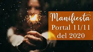 Aprovecha la energ&iacute;a del portal 11 11 del 2020