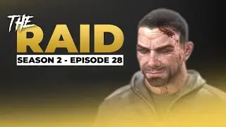 Raid Episode #28 - Season 2 - Escape from Tarkov