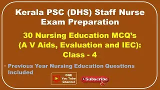 Nursing Education Class for  PSC (DHS) Staff Nurse / AIIMS/ Other Nursing Examinations: Class 04