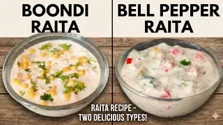 Restaurant-Style Boondi Raita & Colourful Bell Pepper Raita | 10-Minute Raita Recipes