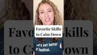 Favorite Skills to Calm Down