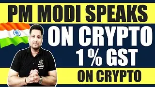 Big Update - PM Modi speaking on Crypto & Bitcoin openly | Government may put 1% tax on crypto