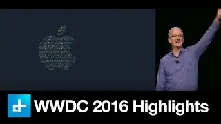 Best of the WWDC 2016 keynote