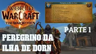 Irmandade na Mata Skolzgal | Peregrino da Ilha de Dorn | WoW | The War Within
