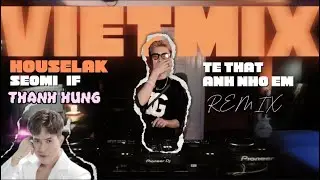 Việt Mix \ Tệ Thật Anh Nhớ Em, House Y&ecirc;u Đời, L&agrave;m Việc Tập Trung | Dj Seomi Remix