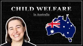 Child Welfare In Australia: Past, Present & Future