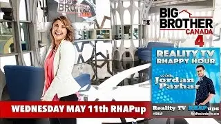 RHAPpy Hour | BBCAN4 May 11th Recap with Willow MacDonald