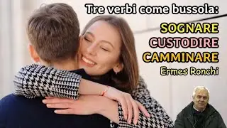 Tre verbi come bussola: SOGNARE - CUSTODIRE - CAMMINARE