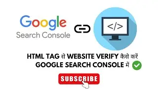 How to Verify Website with HTML Tag in Google Search Console | Step by Step Tutorial in Hindi
