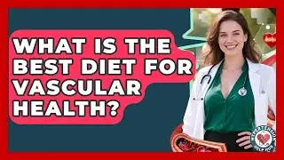 What Is The Best Diet For Vascular Health? - Hypertension Help Hub