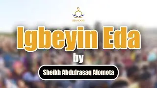 IGBEYIN EDA by Fadilat Sheikh Abdulrasaq Alomota)