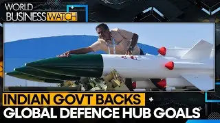 India aims to export $5 BN defence equipments | World Business Watch