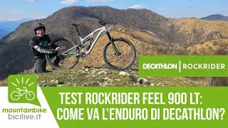 Test MTB ROCKRIDER FEEL 900 LT: come va l'enduro di Decathlon?
