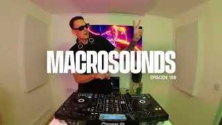 MACROLEV PRESENTS MACROSOUNDS - EPISODE 188